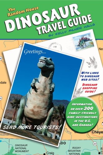 Stock image for The Random House Dinosaur Travel Guide for sale by Better World Books