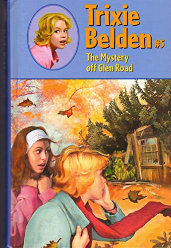 Trixie Belden and the Mystery Off Glen Road