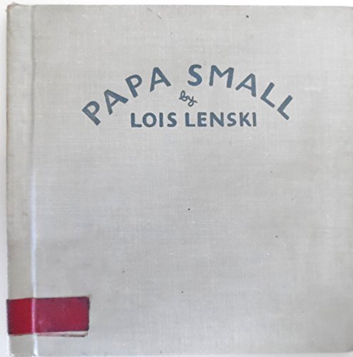 9780375827495: Papa Small (Lois Lenski Books)