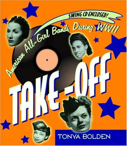 9780375827976: Take-Off (Bk & CD): American All-Girl Bands During World War II