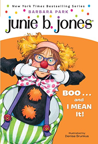 Imagen de archivo de Junie B., First Grader: Boo.and I Mean It! (Junie B. Jones, No. 24) a la venta por Gulf Coast Books