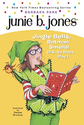 9780375828089: Junie B., First Grader: Jingle Bells, Batman Smells! (P.S. So Does May) (Junie B. Jones, No. 25)