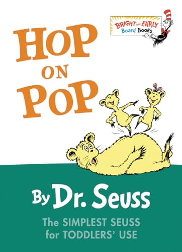 Beispielbild fr Hop on Pop : The Simplest Seuss for Youngest Use zum Verkauf von Better World Books