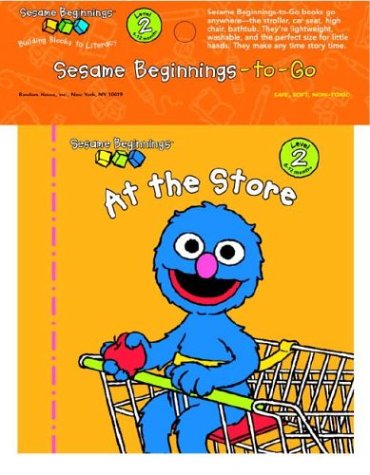 Sesame Beginnings to Go: At the Store (Sesame Beginnings foam book) (9780375828744) by Tabby, Abigail