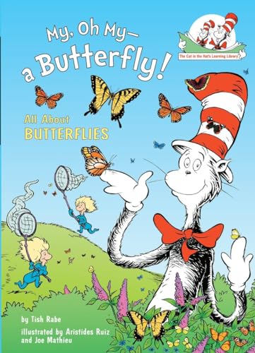 Imagen de archivo de My, Oh My--A Butterfly!: All About Butterflies (Cat in the Hat's Learning Library) a la venta por Gulf Coast Books