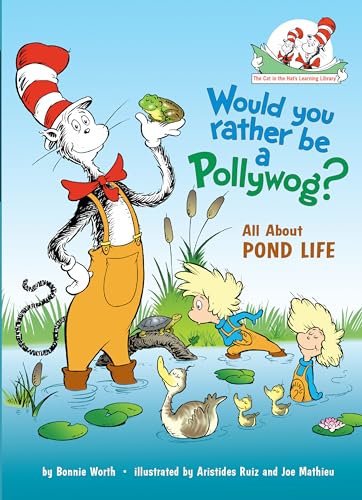 Beispielbild fr Would You Rather Be a Pollywog: All About Pond Life (Cat in the Hat's Learning Library) zum Verkauf von SecondSale
