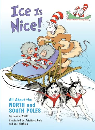 Beispielbild fr Ice Is Nice!: All About the North and South Poles (Cat in the Hat's Learning Library) zum Verkauf von SecondSale