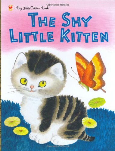 9780375828997: The Shy Little Kitten (Big Little Golden Books)