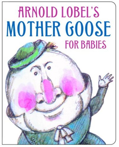 Beispielbild fr Arnold Lobel's Mother Goose for Babies zum Verkauf von Better World Books