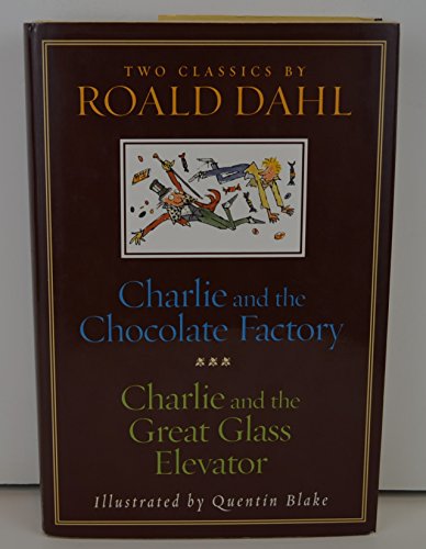 Imagen de archivo de CHARLIE AND THE CHOCOLATE FACTORY and CHARLIE AND THE GREAT GLASS ELEVATOR [Hardcover] a la venta por Goodwill