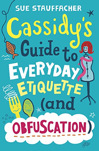 Stock image for Cassidy's Guide to Everyday Etiquette (and Obfuscation) for sale by HPB Inc.