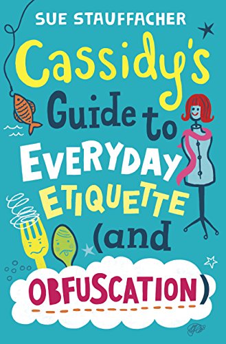 Stock image for Cassidy's Guide to Everyday Etiquette (and Obfuscation) for sale by ThriftBooks-Dallas