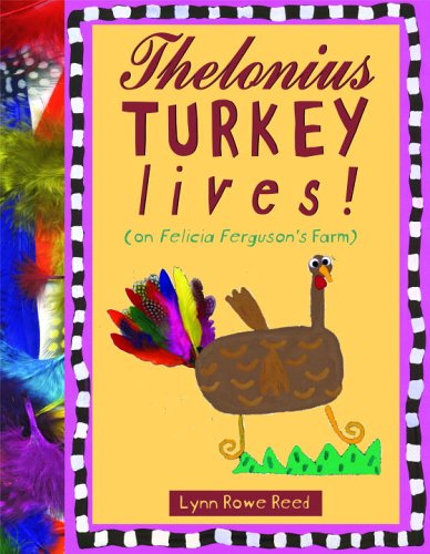 Imagen de archivo de Thelonius Turkey Lives! a la venta por Better World Books