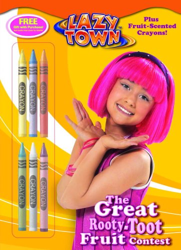 Stock image for LazyTown The Great Rooty-Toot Fruit Contest (Color Plus Scented Crayons) for sale by ThriftBooks-Atlanta