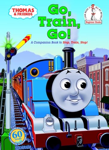Beispielbild fr Thomas & Friends: Go, Train, Go! (Thomas & Friends) (Beginner Books(R)) zum Verkauf von Gulf Coast Books