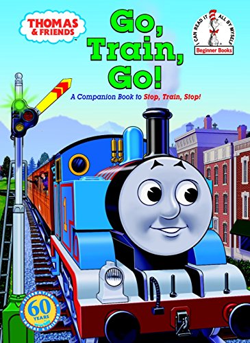 Stock image for Thomas & Friends: Go, Train, Go! (Thomas & Friends) (Beginner Books(R)) for sale by Gulf Coast Books