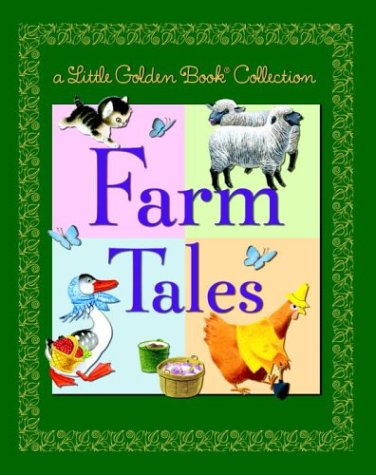 9780375831904: A Little Golden Book Collection: Farm Tales