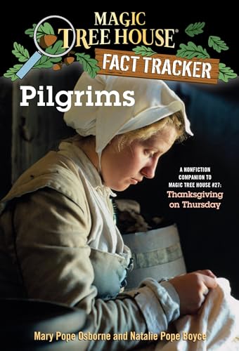 Stock image for Magic Tree House Fact Tracker #13: Pilgrims: A Nonfiction Companion to Magic Tree House #27: Thanksgiving on Thursday for sale by More Than Words