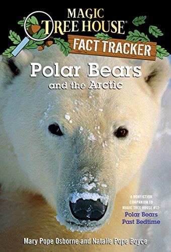 9780375832222: Polar Bears and the Arctic: A Nonfiction Companion to Magic Tree House #12: Polar Bears Past Bedtime: 16 (Magic Tree House (R) Fact Tracker)