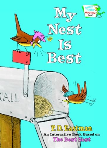 My Nest Is Best (Bright & Early Playtime Books) (9780375832673) by Eastman, P.D.