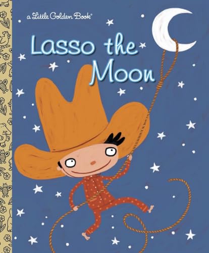 Imagen de archivo de Lasso the Moon (Little Golden Book) a la venta por Your Online Bookstore