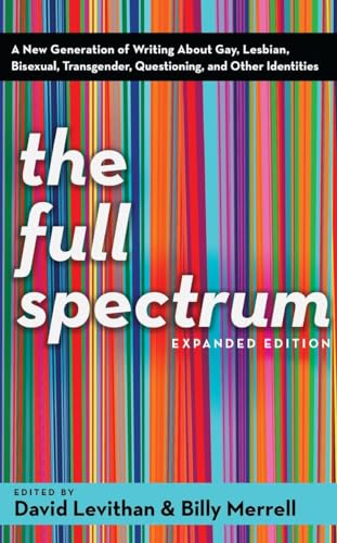 Beispielbild fr The Full Spectrum: A New Generation of Writing About Gay, Lesbian, Bisexual, Transgender, Question zum Verkauf von SecondSale