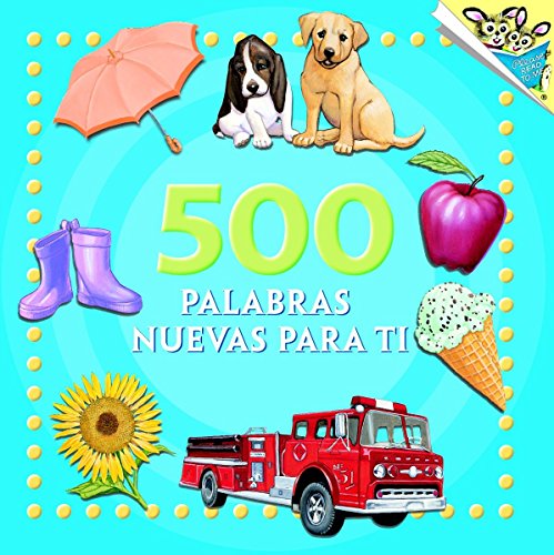 Stock image for 500 palabras nuevas para ti (500 Words to Grow On Spanish Edition) (Pictureback(R)) for sale by SecondSale