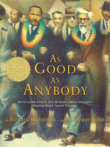 Imagen de archivo de As Good as Anybody : Martin Luther King Jr. and Abraham Joshua Heschel's Amazing March Toward Freedom a la venta por Better World Books: West