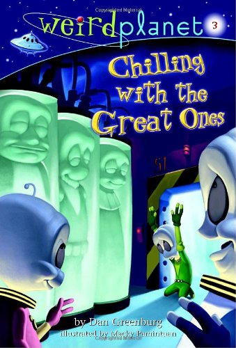 Stock image for Weird Planet #3: Chilling with the Great Ones (A Stepping Stone Book(TM)) for sale by SecondSale
