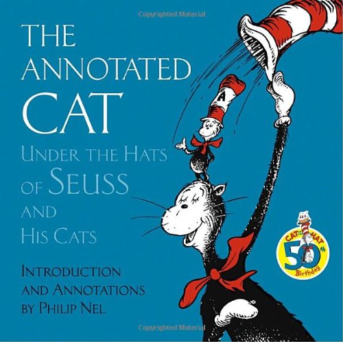 Beispielbild fr The Annotated Cat : Under the Hats of Seuss and His Cats zum Verkauf von Better World Books