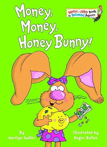Stock image for Money, Money, Honey Bunny! (Bright Early Books(R)) for sale by Red's Corner LLC
