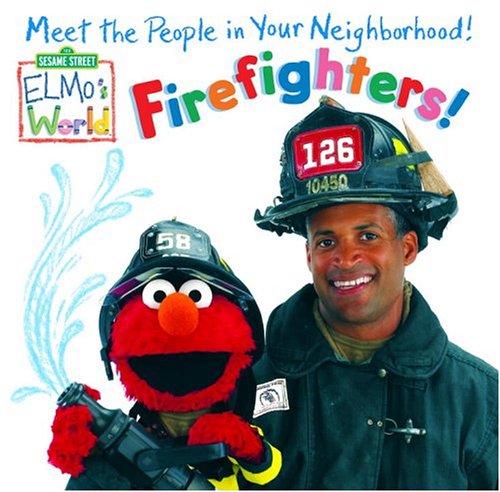 Imagen de archivo de Firefighters!: Meet The People In Your Neighborhood! (Elmo's World) a la venta por ZBK Books