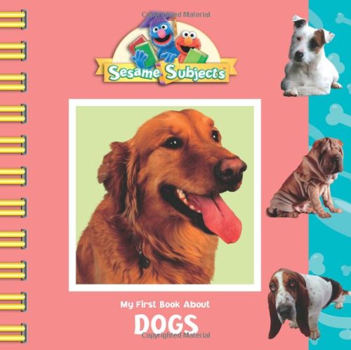 9780375835148: My First Book about Dogs (Sesame Subjects)