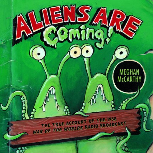 Beispielbild fr Aliens Are Coming!: The True Account Of The 1938 War Of The Worlds Radio Broadcast zum Verkauf von Wonder Book