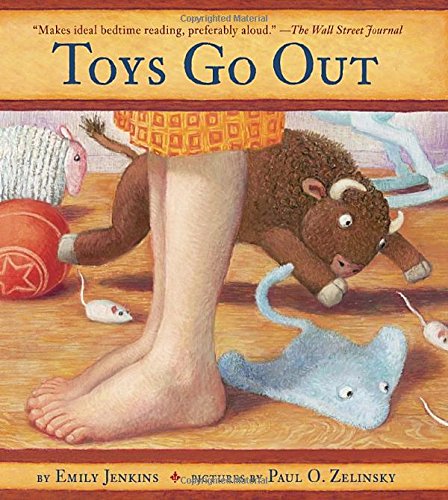 9780375836046: Toys Go Out: Being the Adventures of a Knowledgeable Stingray, a Toughy Little Buffalo, And Someone Called Plastic