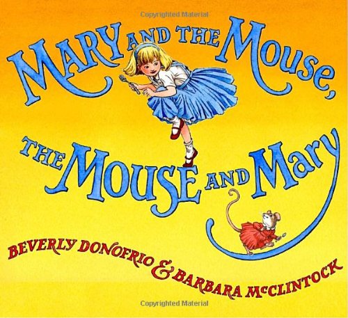 Imagen de archivo de Mary and the Mouse, The Mouse and Mary a la venta por Wonder Book