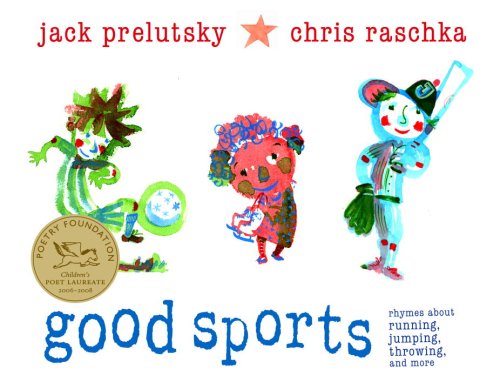 9780375837005: Good Sports: Rhymes About Running, Jumping, Throwing, And More