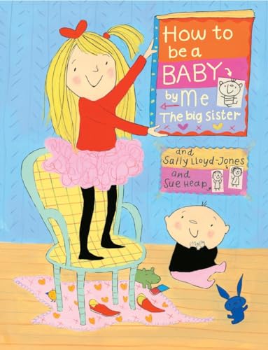 Beispielbild fr How to Be a Baby . . . by Me, the Big Sister zum Verkauf von AwesomeBooks