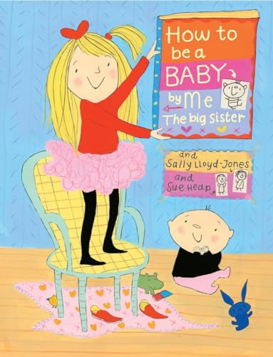 Imagen de archivo de How to Be a Baby . . . by Me, the Big Sister (How To Series) a la venta por SecondSale