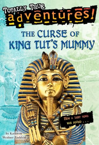 Beispielbild fr The Curse of King Tut's Mummy (Totally True Adventures): How a Lost Tomb Was Found (A Stepping Stone Book(TM)) zum Verkauf von SecondSale