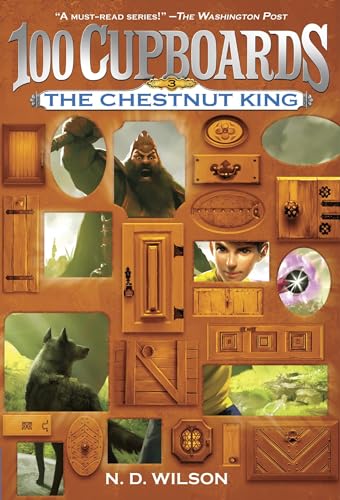 Imagen de archivo de The Chestnut King (100 Cupboards Book 3) (The 100 Cupboards) a la venta por BookHolders