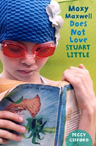 Beispielbild fr Moxy Maxwell Does Not Love Stuart Little zum Verkauf von Wonder Book