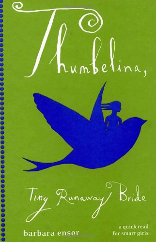 Beispielbild fr Thumbelina : Tiny Runaway Bride zum Verkauf von Better World Books