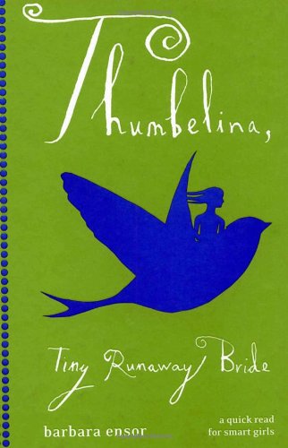 Imagen de archivo de Thumbelina : Tiny Runaway Bride a la venta por Better World Books