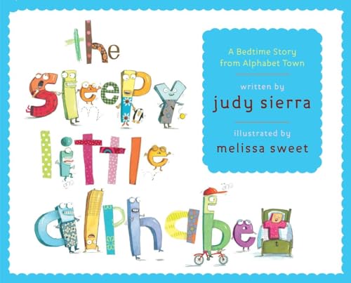 9780375840029: The Sleepy Little Alphabet: A Bedtime Story from Alphabet Town