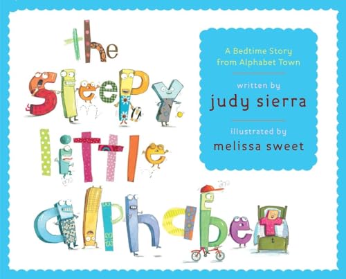 Stock image for The Sleepy Little Alphabet: A Bedtime Story from Alphabet Town for sale by Gulf Coast Books