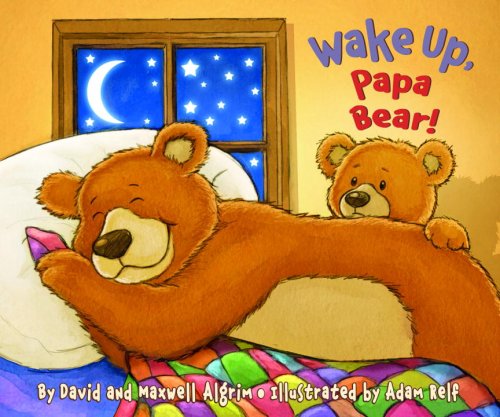 Beispielbild fr Wake Up, Papa Bear! (Touch-and-Feel) zum Verkauf von Reliant Bookstore