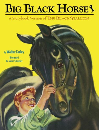Big Black Horse (Picture Book) (9780375840357) by Farley, Walter