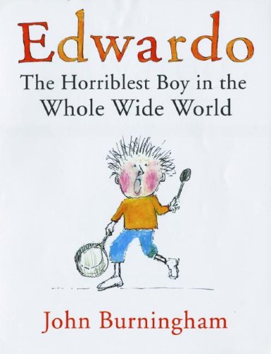 Beispielbild fr Edwardo: The Horriblest Boy in the Whole Wide World zum Verkauf von Wonder Book