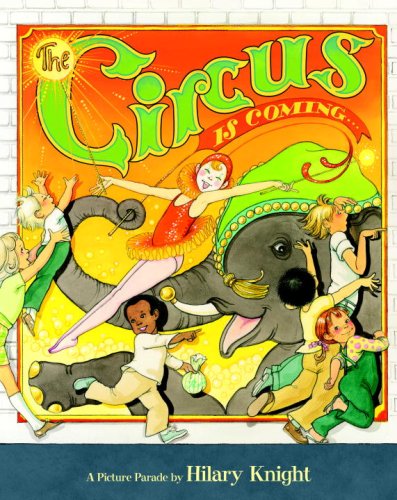 Beispielbild fr The Circus Is Coming zum Verkauf von ThriftBooks-Dallas